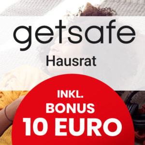 10€ Bonus für die Getsafe Hausratversicherung (täglich kündbar)