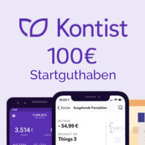 ⏰ Letzte Chance! Kontist: 100€ Startguthaben für kostenloses Girokonto (Selbständige, keine Schufa)