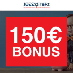 *HAMMER* 1822direkt Depot: 150€ Bonus für 12 Monate Sparplan (keine Schufa)