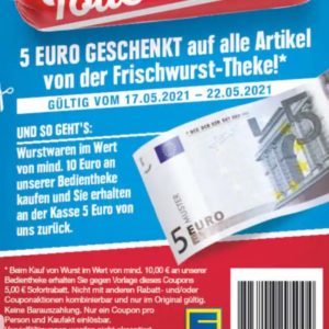 GRATIS 5€ geschenkt bei Edeka Nordbayern - Sachsen - Thüringen ab 10€ Einkauf an der Bedien-Wursttheke vom 17.-22.05.21