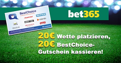 Bet365: eff. kostenlos wetten! 20€ BestChoice für 20€ Wetteinsatz!