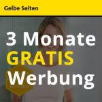 💥 GRATIS: 3 Monate Werbung bei Gelbe Seiten, Das Örtliche, Das Telefonbuch (selbstkündigend - kein Abo!)