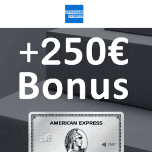 🤩 250 € Startguthaben + 50 € Bonus für American Express Platinum Card (+200 € Reiseguthaben pro Jahr)