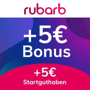 rubarb-App: 5€ Startguthaben + 5€ Bonus