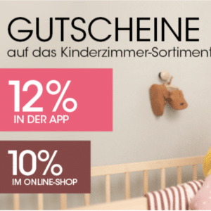 Babymarkt: 10% Rabatt im Shop bzw. 12% Rabatt in der App auf das Kinderzimmer Sortiment