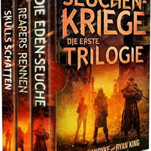 GRATIS "Seuchen-Kriege: Die Erste Trilogie (Seuchenkriege Serie 12)" kostenlos downloaden bei Amazon (Kindle)