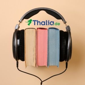 📙👂🏼Thalia: 25% auf Hörbuch-Downloads | 15% auf physische Hörbücher