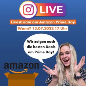 👉 Ankündigung 🤳 Heute ab 17:00 Uhr - Livestream auf Insta (Prime Day Endspurt / Gewinnspiele)