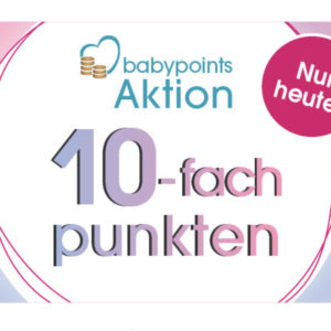 Babymarkt: heute 10fach Punkte