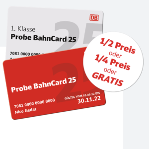 Probe Bahncard 25 mit mind. 50% Rabatt (garantiert) oder 75% oder 100%  Rabatt