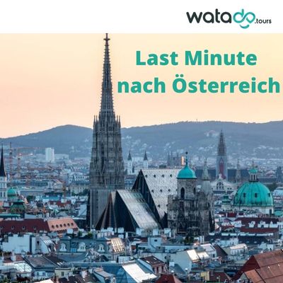Last Minute nach Österreich ab 44€  - Wien, Salzburg, Graz