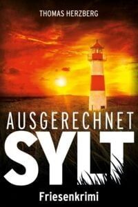 GRATIS Friesenkrimi "Ausgerechnet Sylt" kostenlos beiThalia, Amazon und Google