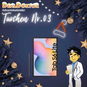 🎁 DealDoktor Adventskalender - Türchen 3: Samsung Galaxy Tab S6 Lite (2022 Edition)