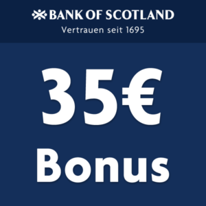 Bank of Scotland Tagesgeld + 35€ Bonus + 2,5% p.a. Zinsen (keine Schufa!)