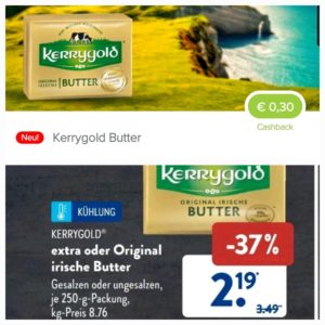 Kerrygold Butter für umgerechnet 1,84 Euro bei Aldi SÜD, dank Marktguru und Smhaggle, gültig diese Woche, solange der Vorrat reicht