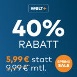 🗺 WELTplus Premium Monatsabo für 5,99€/Monat (statt 9,99€) / Jahresabo für 59,99€ (statt 110,89€)