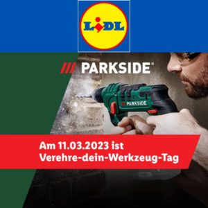 🛠️ Verehre-dein-Werkzeug-Tag bei LIDL mit reduzierten Geräten von PARKSIDE