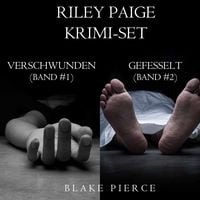 "#1 Bestseller" Riley Paige Krimi-Set: VERSCHWUNDEN (Nr. 1) und GEFESSELT (Nr. 2) kostenlos bei Thalia als Hörbuch-Download (MP3)