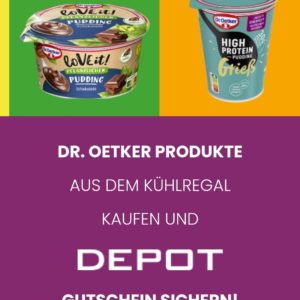 Dr Oetker Produkte aus dem Kühlregal kaufen und Depot Gutschein bekommen, Mindesteinkaufswert muss 3 Euro betragen!
