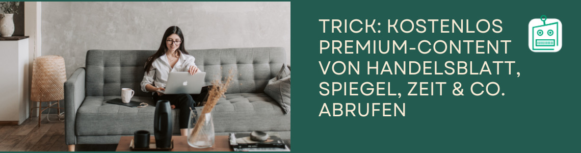 Trick_kostenlos_Premium-Content_von_Handelsblatt_Spiegel_Zeit__Co.
