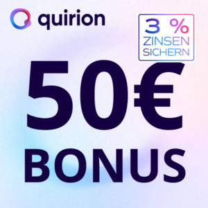 🔥 50€ Prämie für Ersteinzahlung bei quirion + 3% Zinsen🔥