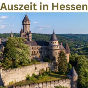 🌱 Auszeit in Hessen: 3 Tage im Himmelreich Braunfels inkl. Frühstück ab 79€ pro Person