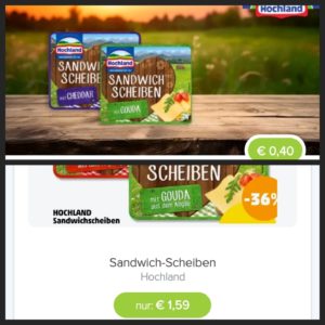 Hochland Sandwiche Scheiben für umgerechnet 1,14 Euro Dank Marktguru &amp; Smhaggle