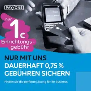 💳 Payone Aktion: Nur 1€ Einrichtungsgebühr, 0€ Monatskosten – Euer Partner fürs bargeldlose Kassieren!