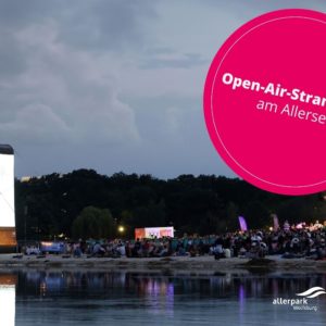 Freier Eintritt im Open-Air-Strandkino am 18./19. + 25./26.08.2023 am Allersee (Wolfburg) -regional-