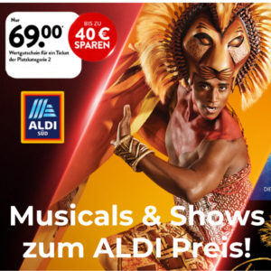 *nur bis 05.11.* Aldi Gutschein für Musicals &amp; Shows für 69€!