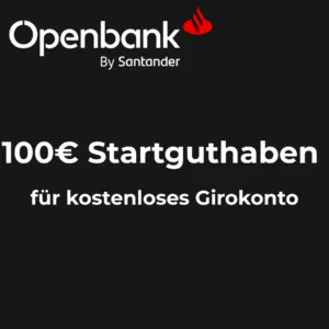 100€ Bonus für gebührenfreies Openbank Girokonto