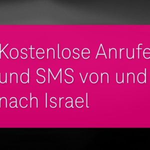 Kostenlose Anrufe und SMS von und nach Israel mit Telekom &amp; Congstar