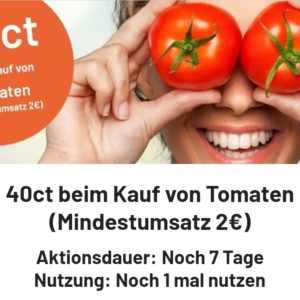 40 ct Cashback auf Tomaten ( Mindesteinkaufswert 2 Euro !! ) bei Smhaggle
