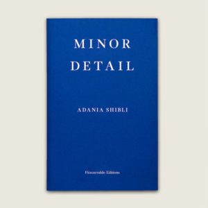 "Minor Detail"von Adania Shibli (diesjährige Liberaturpreisträgerin) kostenlos für Kindle und Tolino