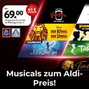 Aldi Gutschein für Musicals &amp; Shows für 69€! Nur bis 2.6.2024!