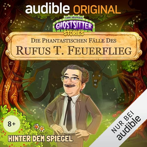 GRATIS bei Audible (auch ohne Abo!): "Ghostsitter Stories: Die phantastischen Fälle des Rufus T. Feuerflieg, Folge 1 - 24" + "Live Hörspiel Special"