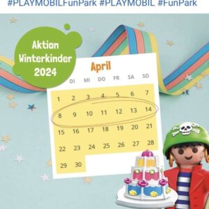 🛝 *Vorankündigung* Playmobil Funpark - freier Eintritt für Wintergeburtstagskinder im Zeitraum vom 08.04. - 14.04.24