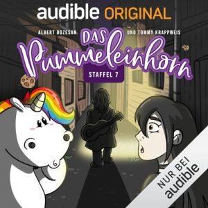 &#034;Das Pummeleinhorn&#034; (Staffel 7) gratis bei Audible (auch ohne Abo!)