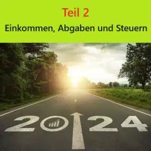 💸 Das ändert sich 2024! Teil 2: Einkommen, Abgaben und Steuern