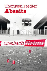 Abseits: Offenbach-Krimi kostenlos für Kindle und Tolino