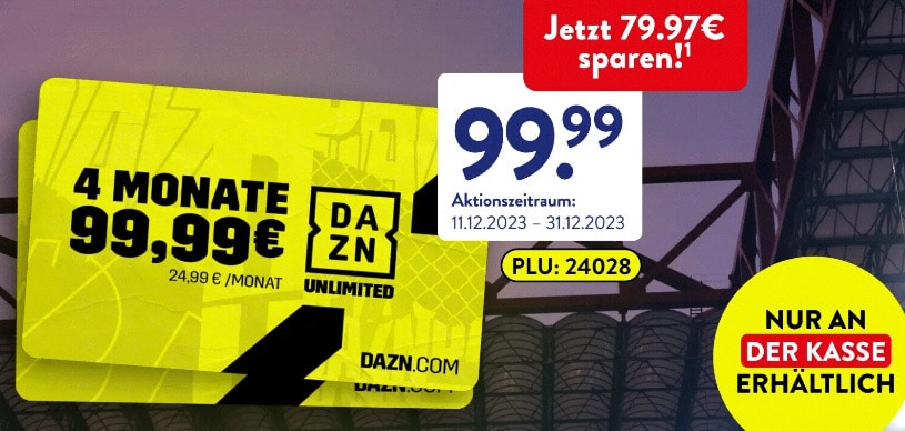 Aldi Süd: DAZN Unlimited 4 Monate für 99,99€ (24,99€/Monat) | Streaming Guthaben