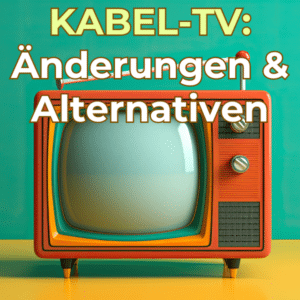 Das Ende des Nebenkostenprivilegs beim Kabelfernsehen! Änderungen, Alternativen und starke Angebote!