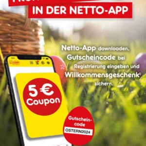 5€ Einkaufsrabatt bei Netto durch Erstanmeldung Netto App