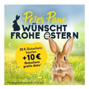 Peter Pane 10 € GRATISGUTSCHEIN beim Kauf eines 50 € Gutscheins - Nur bis 01.04.24