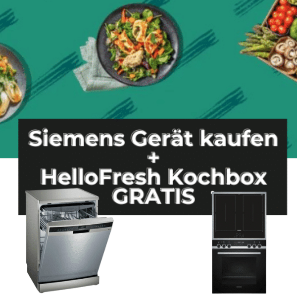 🤩 Gerät von Siemens kaufen und HelloFresh Kochbox GRATIS sichern