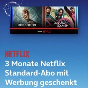 Jetzt für o2 Kunden 3 Monate Netflix geschenkt