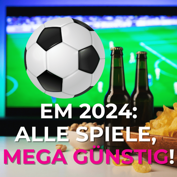 Fußball-EM 2024: ALLE Spiele sehen, MEGA günstig? 🤩 So funktioniert's! ⚽