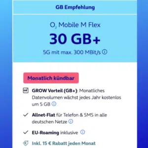 🔥 o2 Mobile M Flex mit 30GB für 14,99€ mtl. + mtl. kündbar + 9,99€ AG + jedes Jahr 5GB mehr