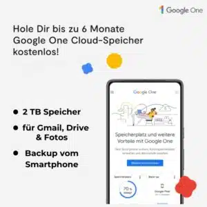6 Monate Google One kostenlos - mehr Speicherplatz durch Spar-Trick