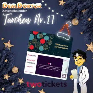 🎁 DealDoktor Adventskalender - Türchen 17: 150€ für twotickets gewinnen